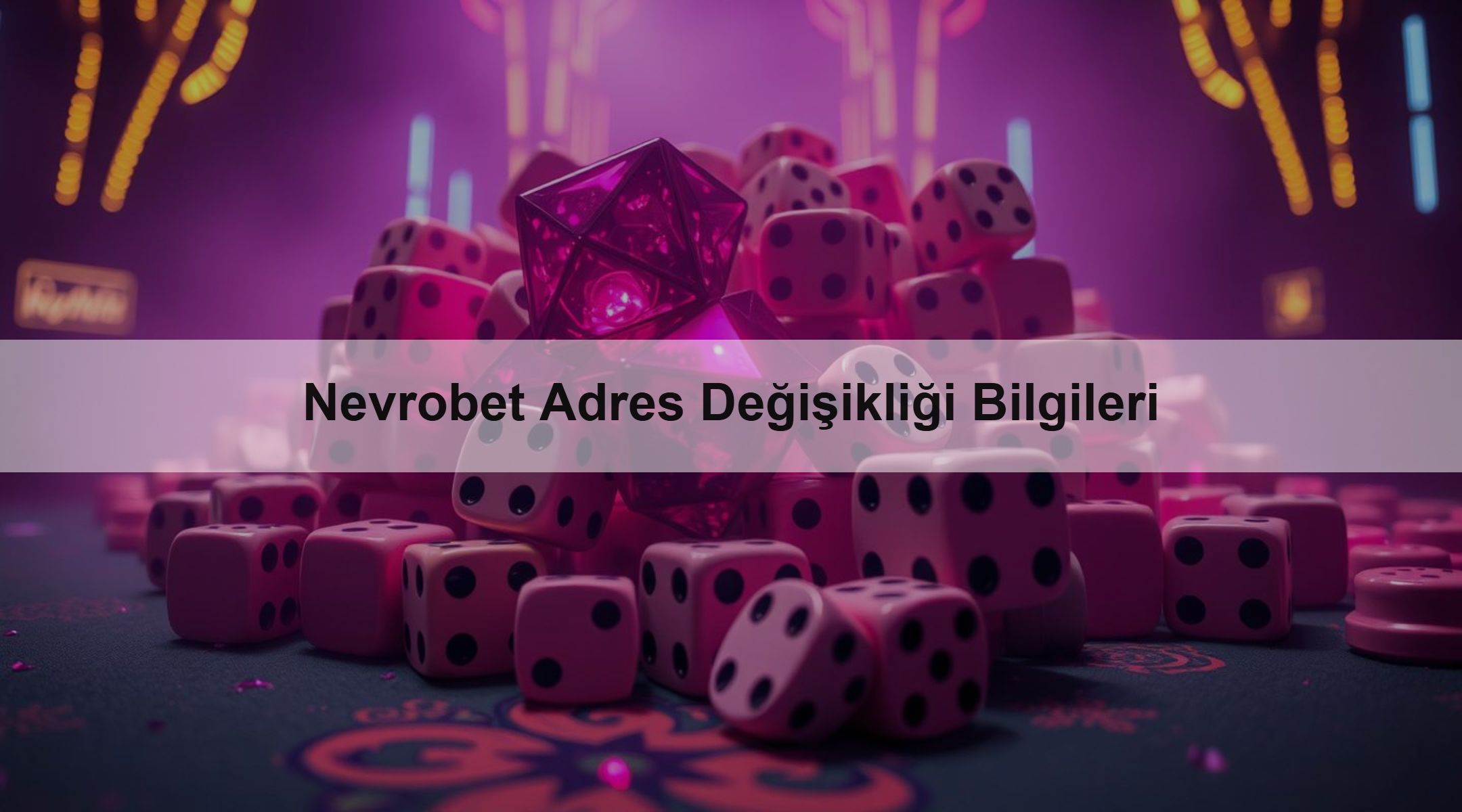 Nevrobet Adres Değişikliği Bilgileri