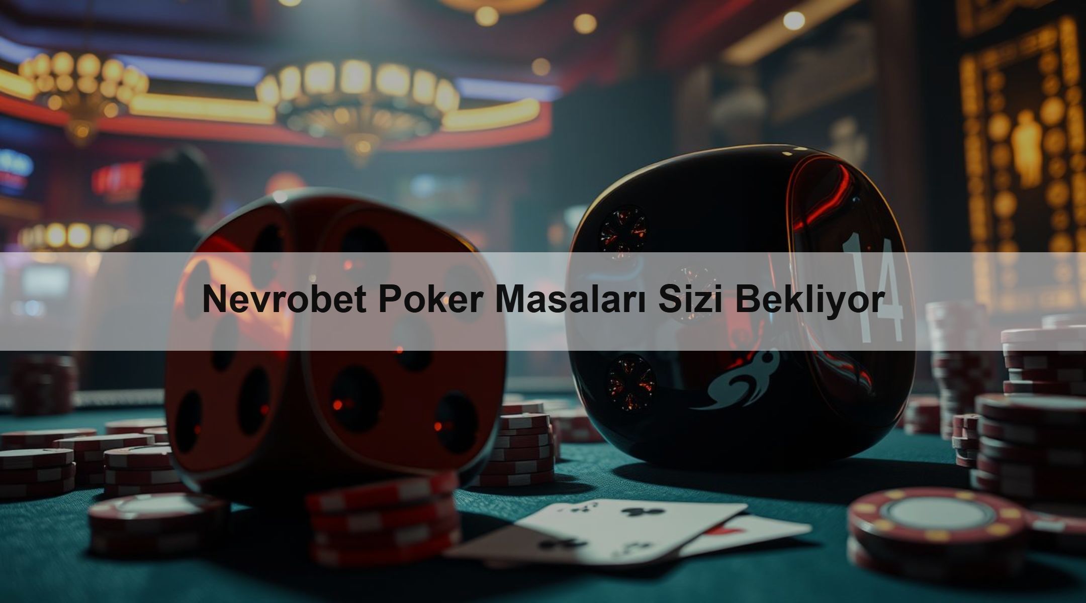 Nevrobet Poker Masaları Sizi Bekliyor
